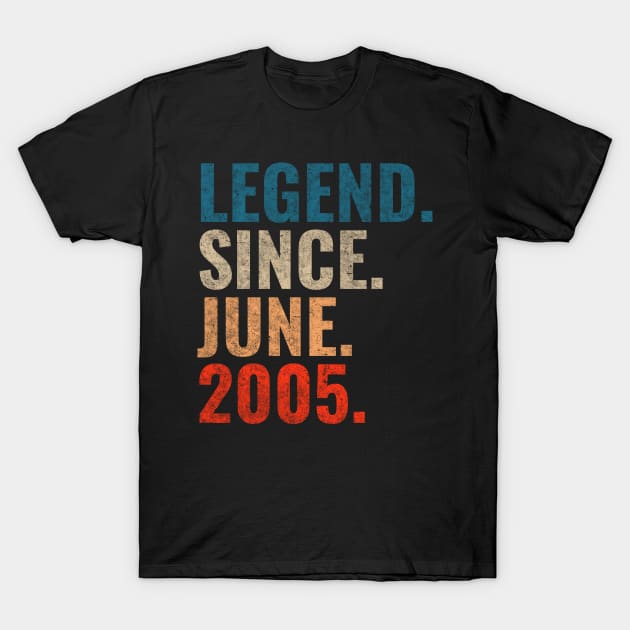 Legend since June 2005 Retro 2005 birthday shirt T-Shirt by TeeLogic